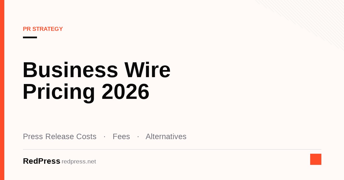 Business Wire pricing 2026 cover card: press release costs, fees and alternatives