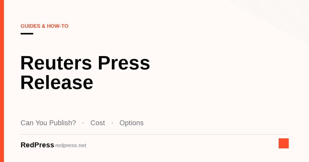 Reuters press release options compared: the reuters.com press releases section, earned Reuters coverage and Reuters Plus branded content