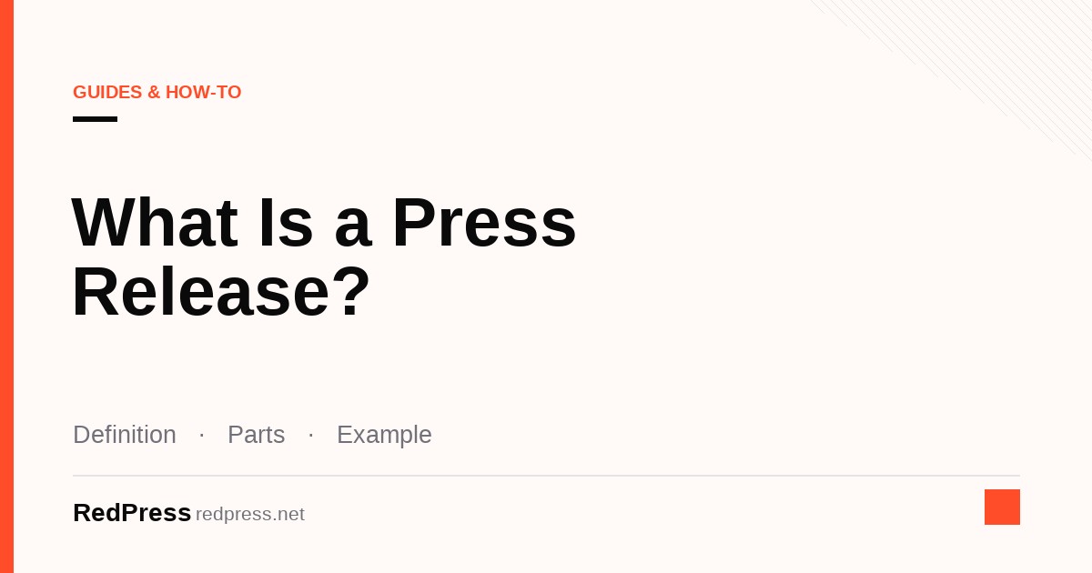 What is a press release: sample news release page with the headline, dateline, lead paragraph, quote, boilerplate and media contact labeled